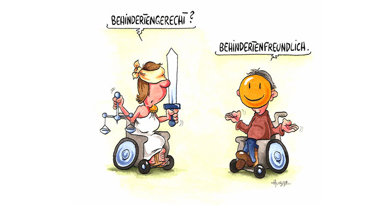 Cartoon - Justitia im Rolli fragt Figur mit Smiley-Maske im Rolli Behindertengerecht? Das Gegenüber antwortet Behindertenfreundlich