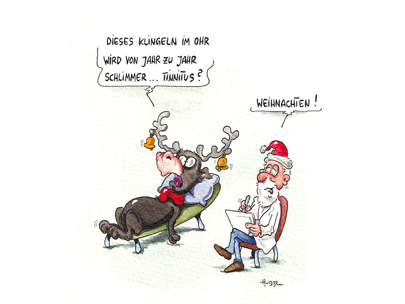 Ein Elch liegt auf der Couch, klagt über sein Ohrklingeln und fragt, ob es Tinnitus sei. Der Psychiater mit Weihnachtsmütze antwortet: "Weihnachten!"